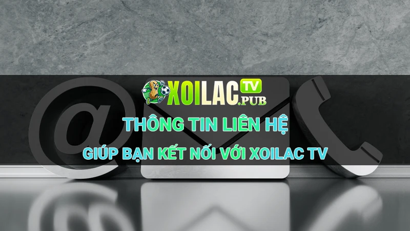 Liên hệ với xoilac tv